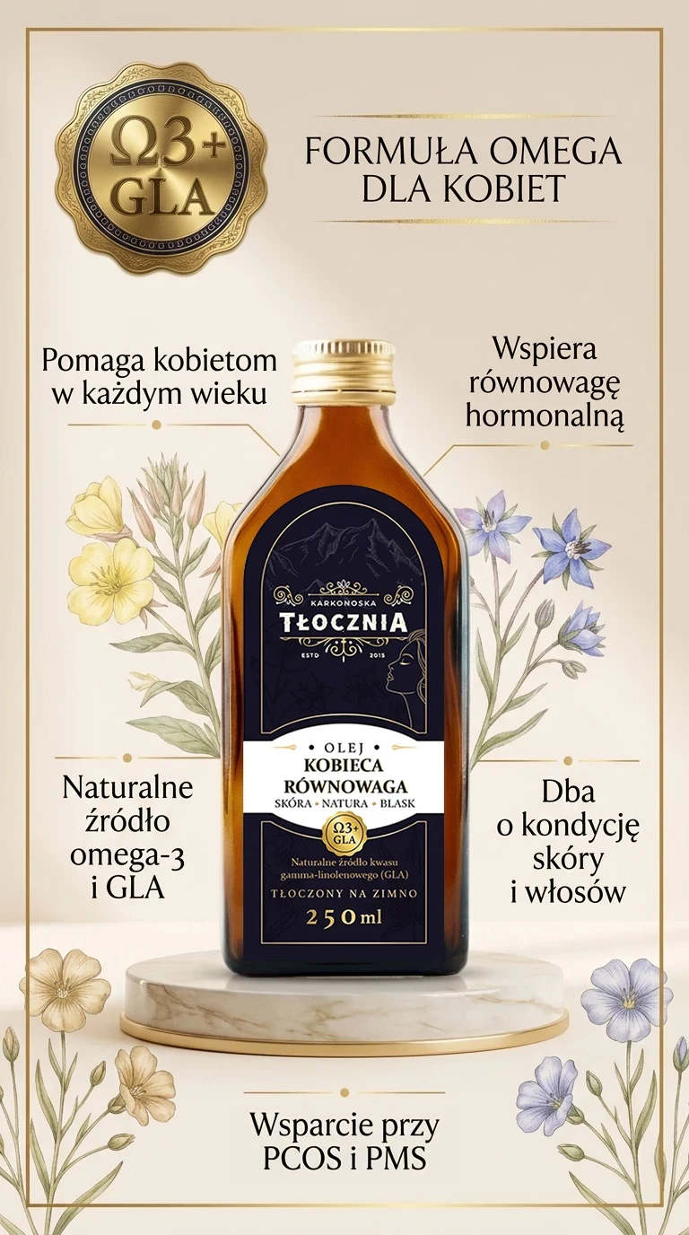 Właściwości oleju dla kobiet – omega 3 i GLA
